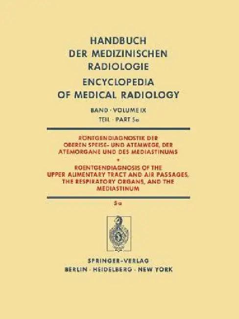 Röntgendiagnostik Der Oberen Speise- Und Atemwege, Der Atemorgane Und Des Mediastinums Teil 5a / Roe (English, H. Behrend | F. Strnad | H. Blaha)