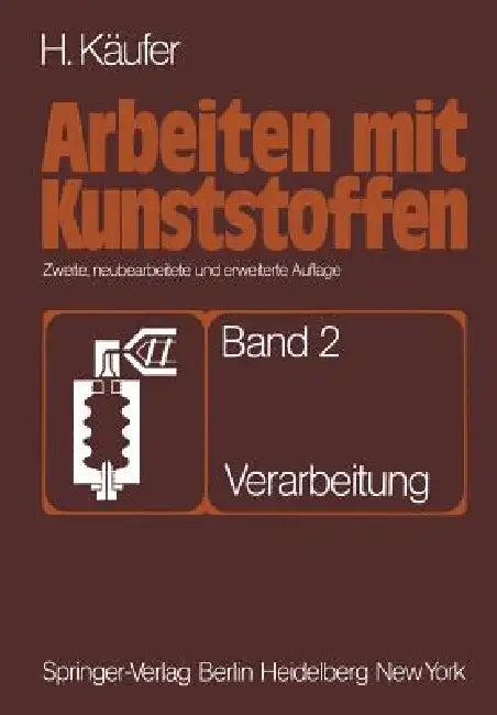 Arbeiten Mit Kunststoffen (English, H. Käufer)