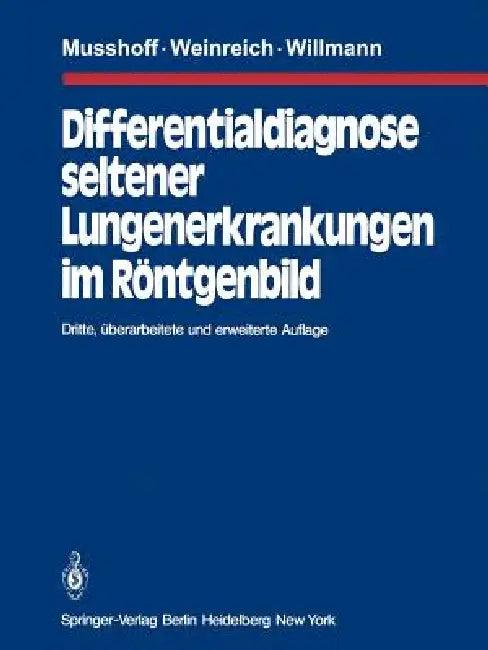 Differentialdiagnose Seltener Lungenerkrankungen Im Röntgenbild (English, K. Musshoff | J. Weinreich | H. Willmann)