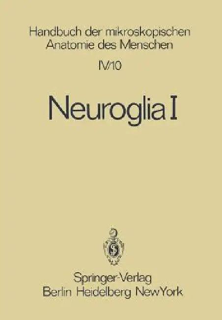 Neuroglia I (English, H. Leonhardt | K. Niessing | A. Oksche)