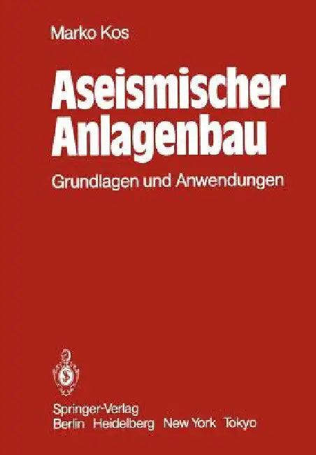 Aseismischer Anlagenbau (English, F. Mechtold | M. Kos)