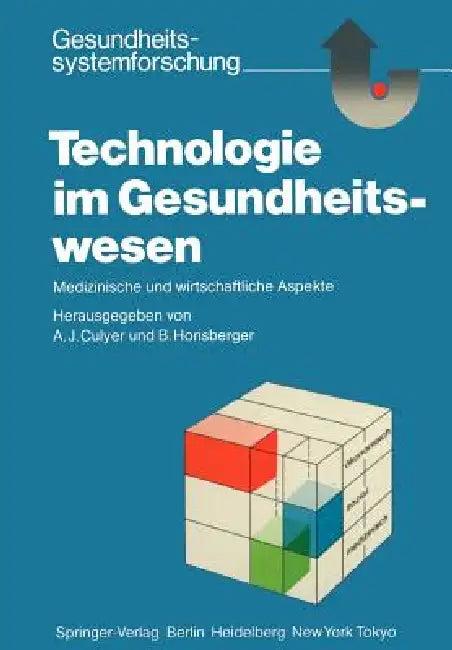 Technologie Im Gesundheitswesen (English, A. J. Culyer | B. Horisberger)