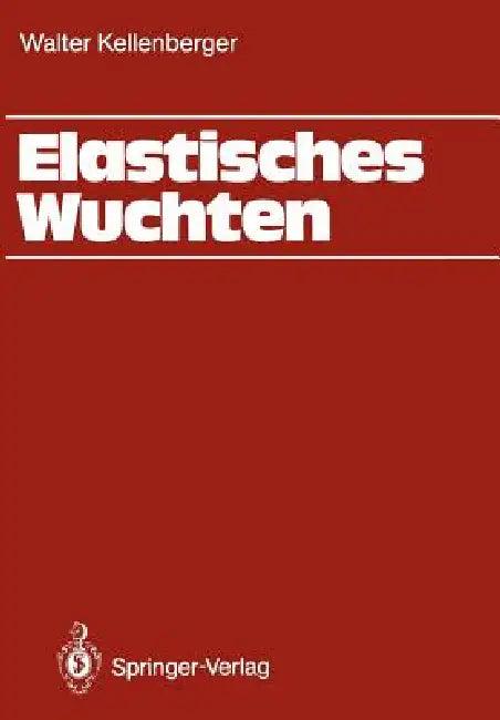 Elastisches Wuchten (English, Walter Kellenberger)