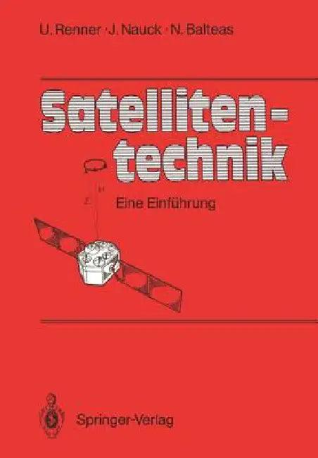 Satellitentechnik (English, Udo Renner | Joachim Nauck | Nicolaos Balteas)