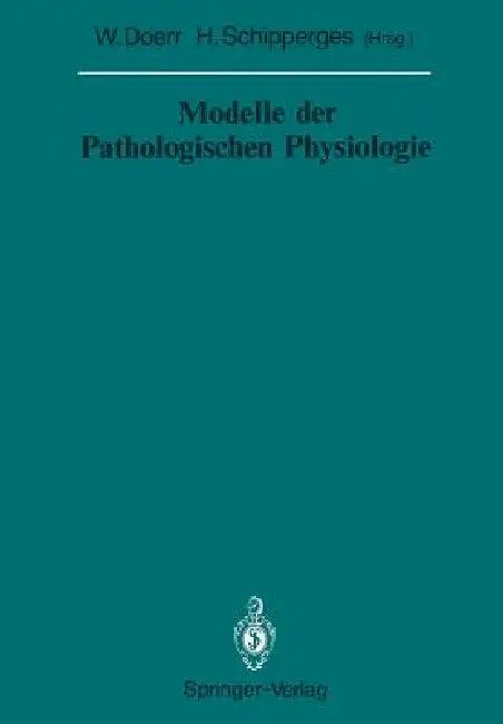 Modelle Der Pathologischen Physiologie (English, Wilhelm Doerr | Heinrich Schipperges)
