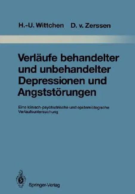 Verläufe Behandelter Und Unbehandelter Depressionen Und Angststörungen (English, T. Bronisch | Hans-Ulrich Wittchen | C. Cording-Tömmel)
