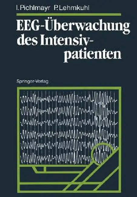 Eeg-Überwachung Des Intensivpatienten (English, Ina Pichlmayr | Peter Lehmkuhl)