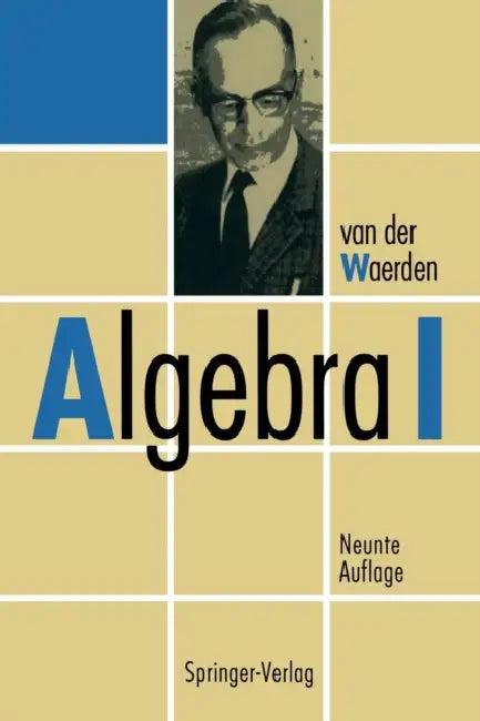 Algebra I (English, B. L. Van Der Waerden | J. Neukirch)