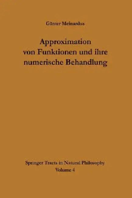 Approximation Von Funktionen Und Ihre Numerische Behandlung (English, Günter Meinardus)