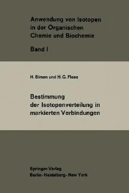 Bestimmung Der Isotopenverteilung in Markierten Verbindungen (English, H. Simon | H. G. Floss)