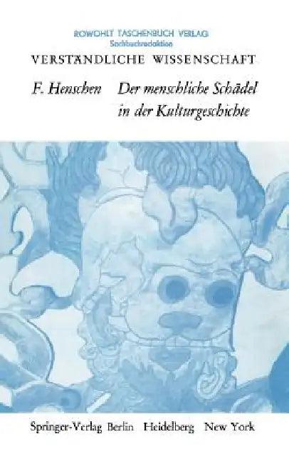 Der Menschliche Schädel in Der Kulturgeschichte (English, Folke Henschen)