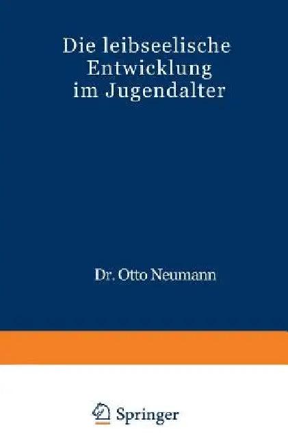 Die Leibseelische Entwicklung Im Jugendalter (English, O. Neumann)