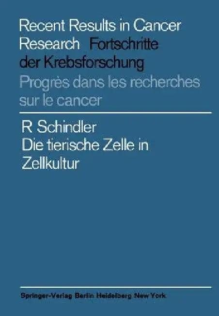 Die Tierische Zelle in Zellkultur (English, Richard Schindler)