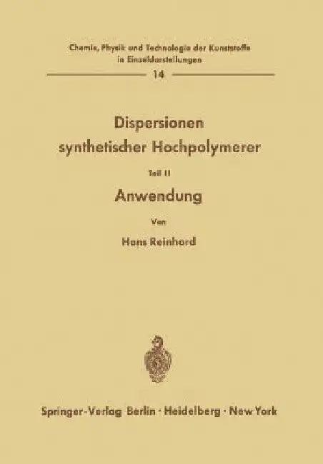 Dispersionen Synthetischer Hochpolymerer (English, Hans Reinhard)