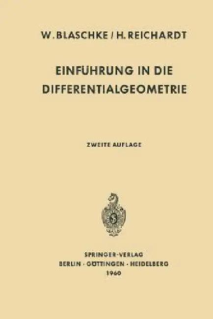 Einführung in Die Differentialgeometrie (English, Wilhelm Blaschke | Hans Reichardt)