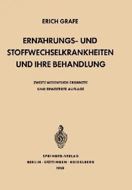 Ernährungs- Und Stoffwechselkrankheiten Und Ihre Behandlung (English, Erich Grafe)