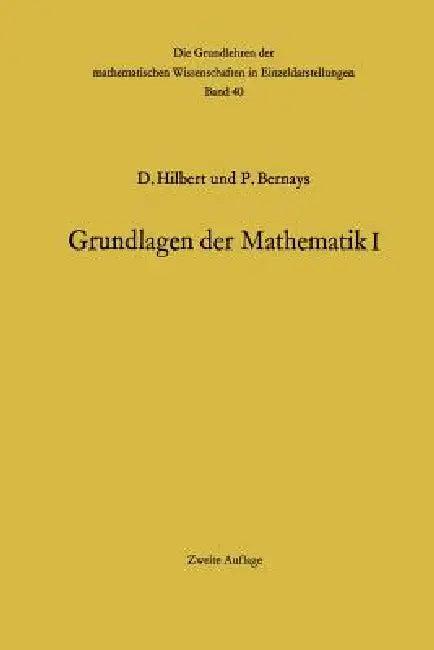 Grundlagen Der Mathematik I (English, David Hilbert | Paul Bernays)