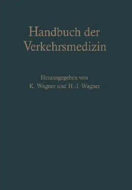 Handbuch Der Verkehrsmedizin (English, Kurt Wagner | Hans-J Wagner)