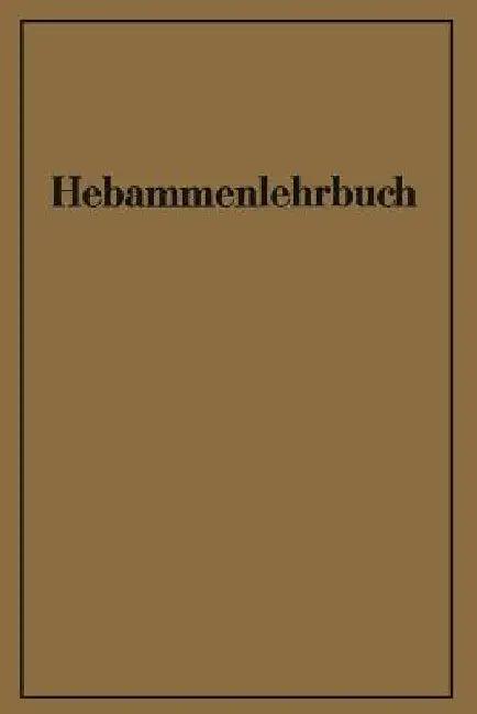 Hebammenlehrbuch (English, W. Zimmermann | W. Von Massenbach | K. -. H. Schäfer)