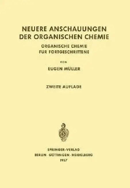 Neuere Anschauungen Der Organischen Chemie (English, Eugen Müller)
