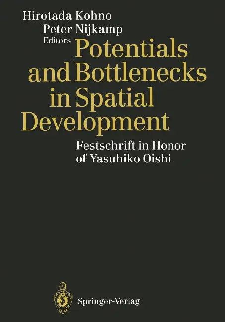 Potentials and Bottlenecks in Spatial Development (English, Hirotada Kohno | Peter Nijkamp)