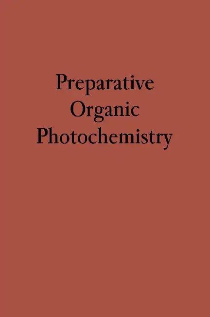 Preparative Organic Photochemistry (English, Günther O. Schenck)