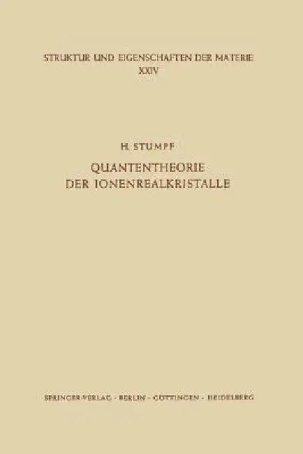 Quantentheorie Der Ionenrealkristalle (English, H. Stumpf)