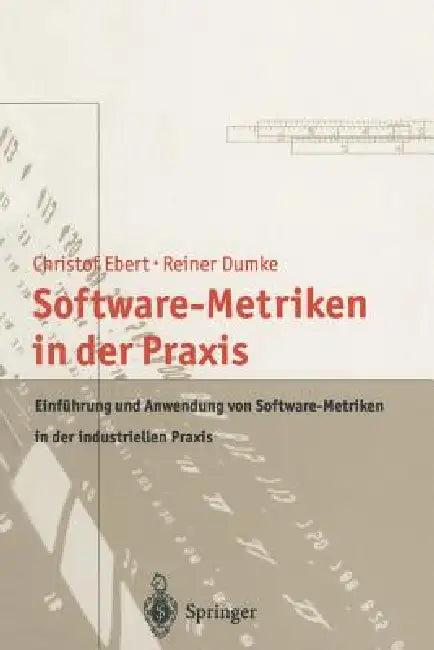 Software-Metriken in Der PRAXIS (English, Christof Ebert | Reiner Dumke)