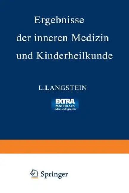 Ergebnisse Der Inneren Medizin Und Kinderheilkunde (English, L. Langstein | A. Schittenhelm | A. Czerny)