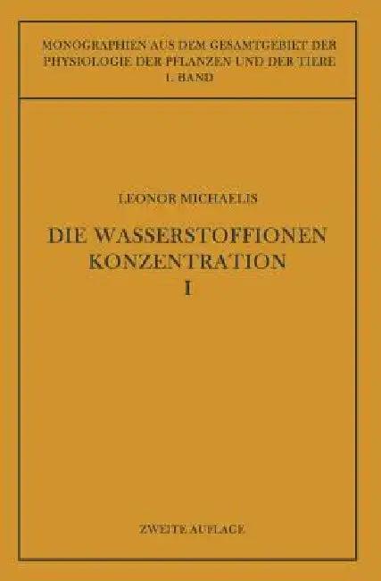 Die Wasserstoffionenkonzentration (English, Leonor Michaelis | F. Czapek | M. Gildmeister)