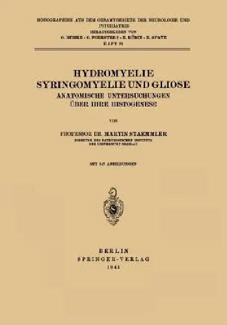 Hydromyelie Syringomyelie Und Gliose (English, Martin Staemmler | O. Bumke | O. Foerster)