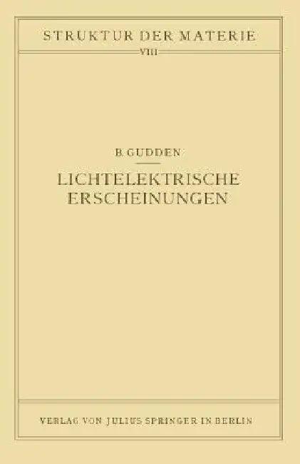 Lichtelektrische Erscheinungen (English, Berhard Gudden | M. Born | J. Franck)