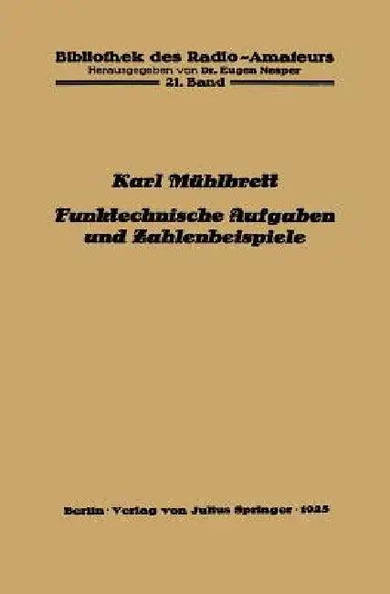 Funktechnische Aufgaben Und Zahlenbeispiele (English, Karl Mühlbrett | Eugen Nesper)