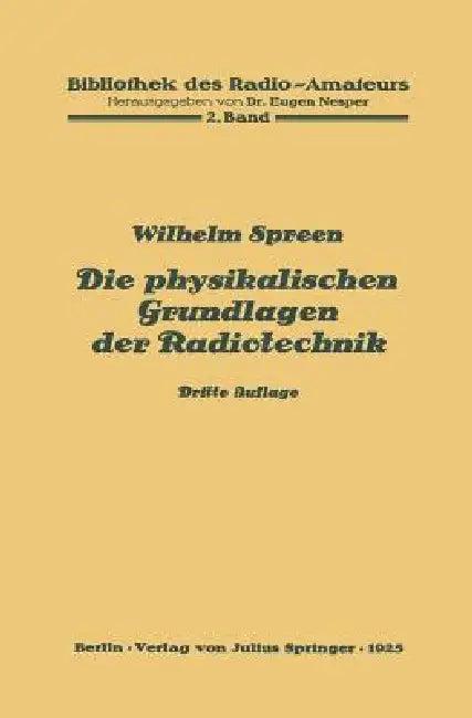 Die Physikalischen Grundlagen Der Radiotechnik (English, Wilhelm Spreen | Eugen Nesper)