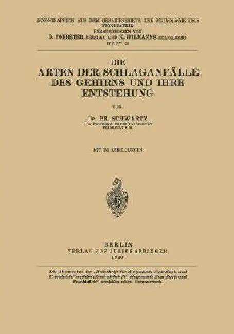 Die Arten Der Schlaganfälle Des Gehirns Und Ihre Entstehung (English, Ph. Schwartz | O. Foerster | K. Wilmanns)