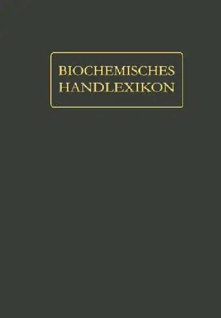 Biochemisches Handlexikon (English, Wolfgang Langenbeck | Ernst B. H. Waser | Géza Zemplén)