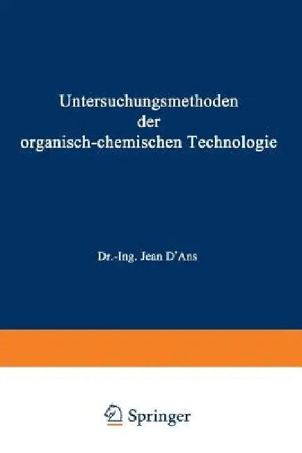 Untersuchungsmethoden Der Organisch-Chemischen Technologie (English, A. Berthmann | F. Burgstaller | G. Dorfmüller)
