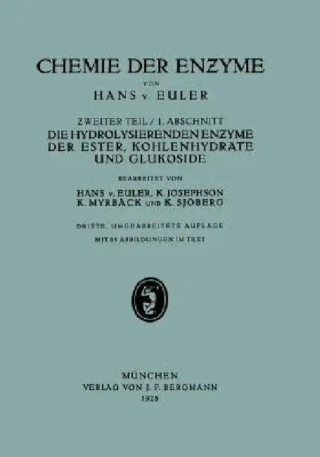Die Hydrolisierenden Enzyme Der Ester, Kohlenhydrate Und Glukoside (English, Hans V. Euler | K. Josephson | M. Myrbäck)