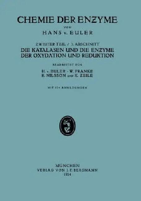 Die Katalasen Und Die Enzyme Der Oxydation Und Reduktion (English, H. V. Euler | W. Franke | R. Nilsson)