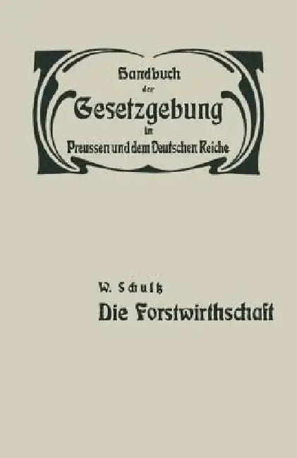Die Forstwirthschaft (English, W. Schultz | Hue De Grais)
