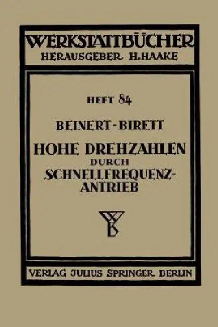 Hohe Drehzahlen Durch Schnellfrequenz-Antrieb (English, Fritz Beinert | Hans Birett | H. Haake)
