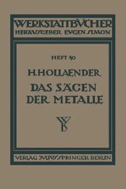 Das Sägen Der Metalle (English, H. Hollaender | H. Haake)