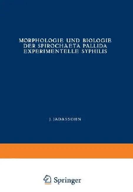 Morphologie Und Biologie Der Spirochaeta Pallida Experimentelle Syphilis (English, Erich Hoffmann | Edmund Hofmann | Paul Mulzer)