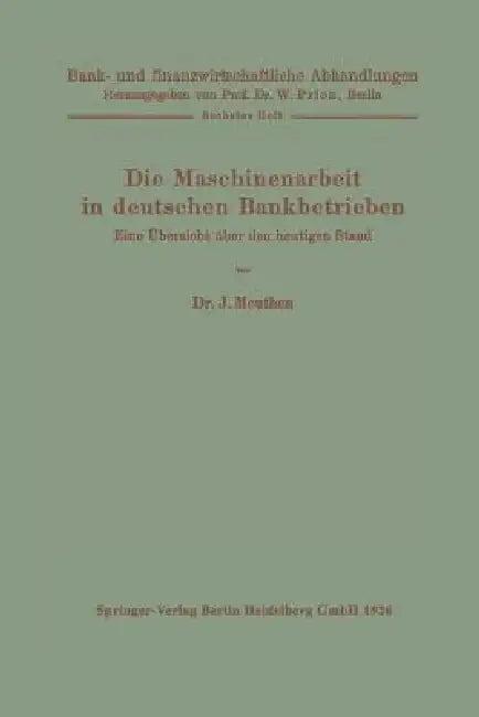 Die Maschinenarbeit in Deutschen Bankbetrieben (English, J. Meuthen | W. Prion)