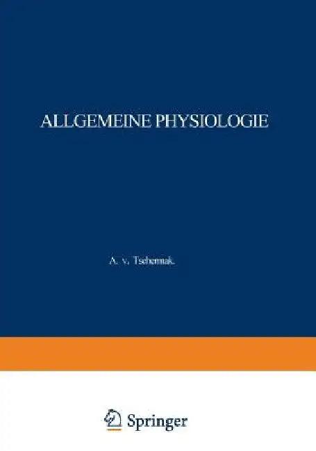 Allgemeine Physiologie (English, A. Von Tschermak)