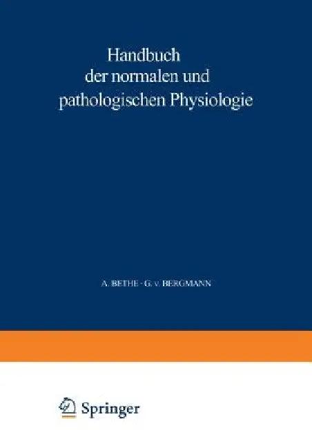 Handbuch Der Normalen Und Pathologischen Physiologie (English, A. Bethe | G. V. Bergmann | G. Embden)