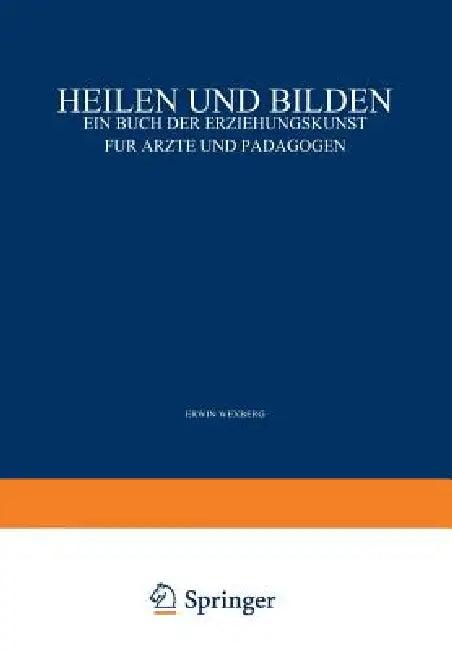 Heilen Und Bilden (English, Erwin Adler | Carl Furtmüller | Erwin Wexberg)