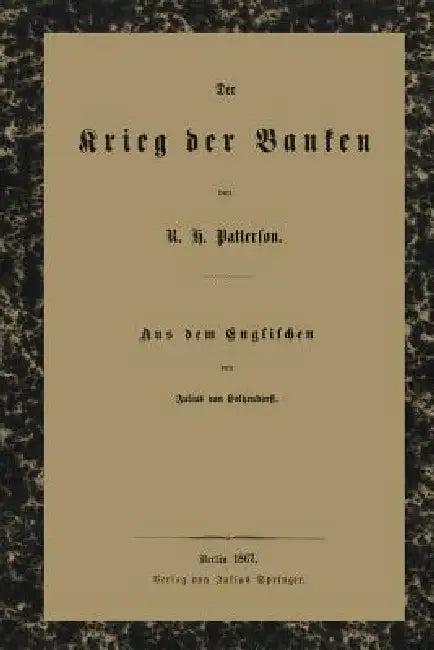 Der Krieg Der Banken (English, Robert Hogarth Patterson | Holtzendorff Holtzendorff)