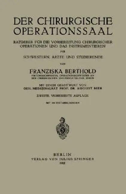 Der Chirurgische Operationssaal (English, Franziska Berthold | August Bier)