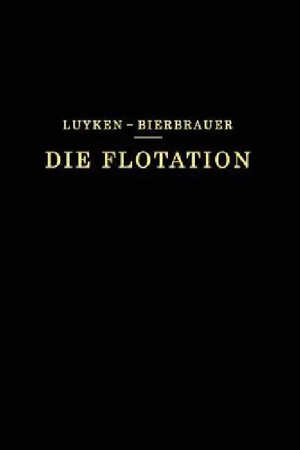 Die Flotation in Theorie Und PRAXIS (English, W. Luyken | E. Bierbrauer)
